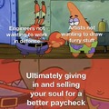 Selling your soul for a paycheck