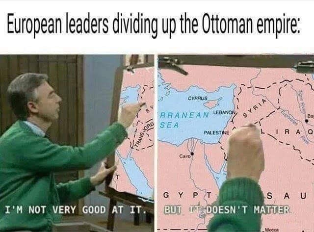 European leaders splitting up the Ottoman empire like it’s a group project - meme