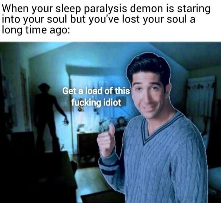 Sleep paralysis is the worst - meme