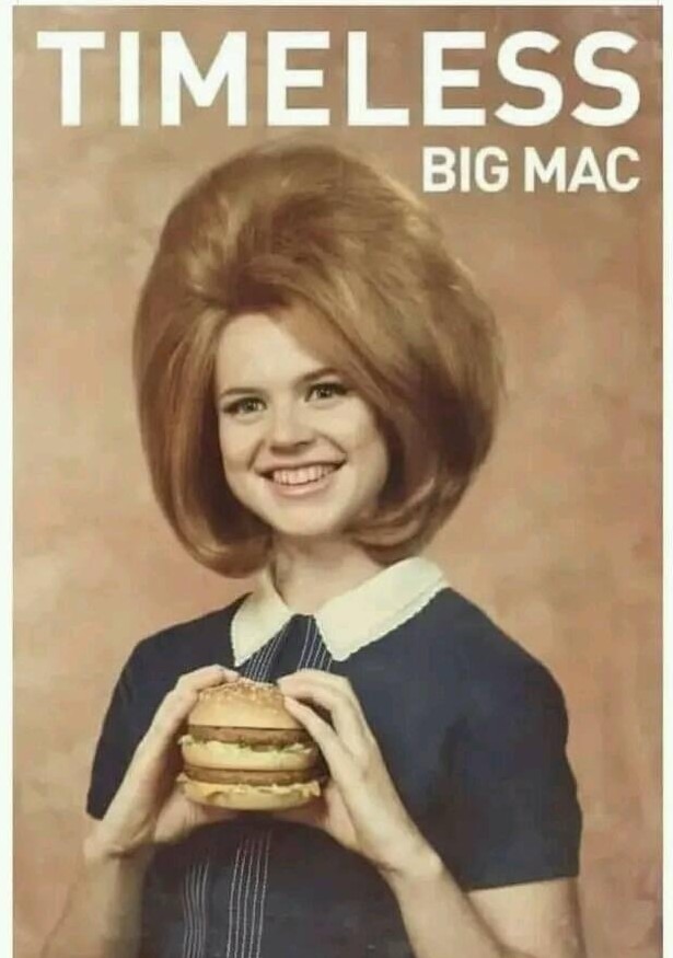 Big mac, big hair, don't care! - meme