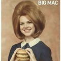 Big mac, big hair, don't care!