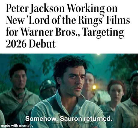 Somehow Sauron returned - meme