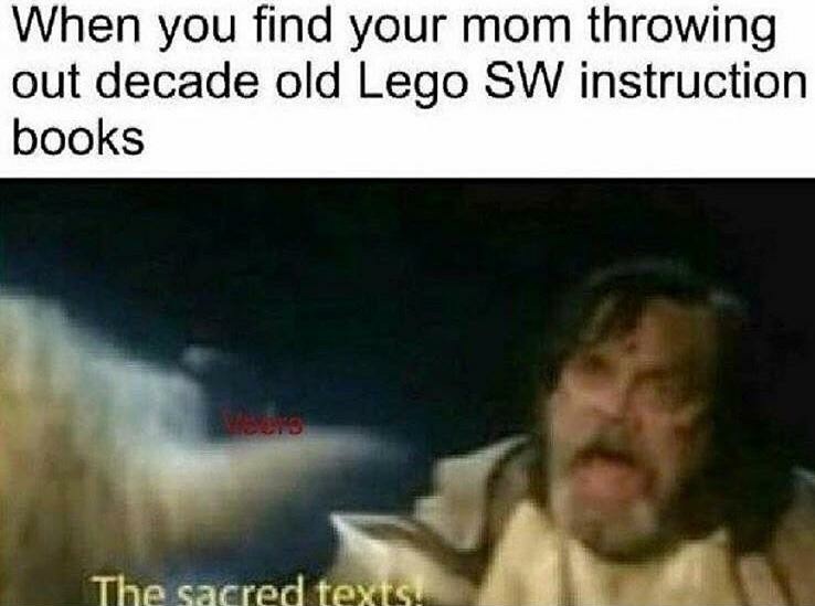 I lost my first manual as a kid, and couldn't build Anakin' s spaceship until years later when I found how to do it online. - meme