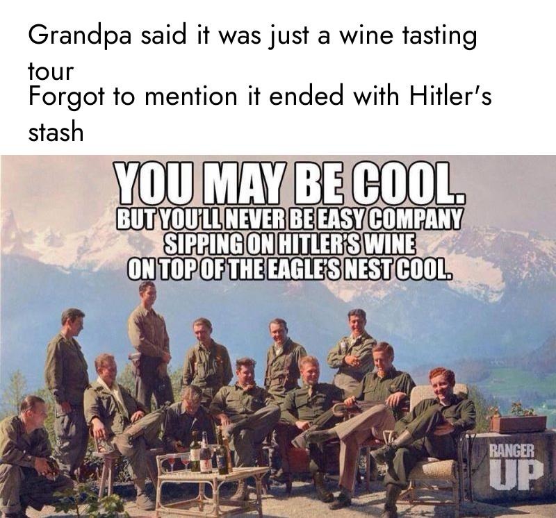Gramps said wine tasting... forgot to mention Hitler's wine - meme