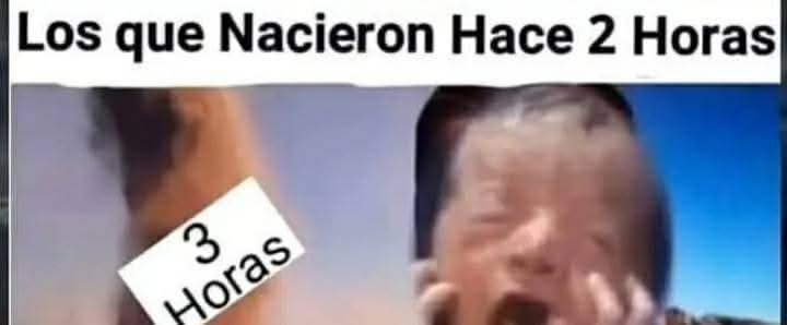 De recién nacido a recién crecido - meme
