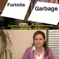 Am i the only one that hates Fortnite and thinks that it is for kids?