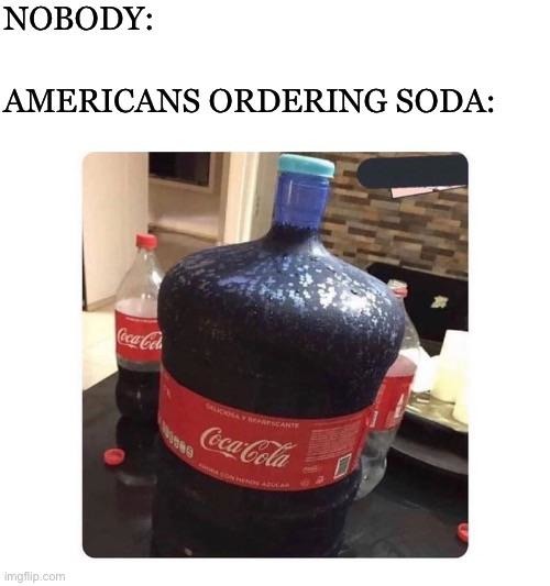 Americans ordering soda - meme