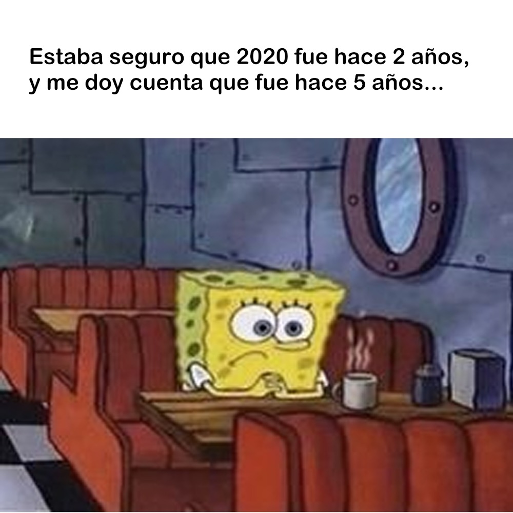 Ya me dio tremenda nostalgia el 2020 y 2021, ustedes? - meme