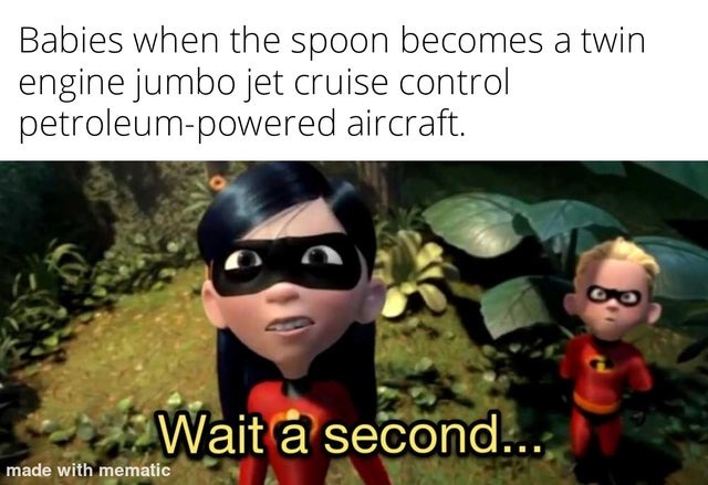 Babies when the spoon becames a plane - meme
