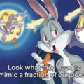 a fraction of Looney tunes power