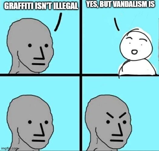 Graffiti isn't illegal - meme