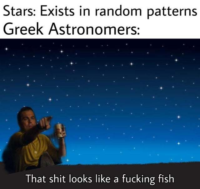Stars exists in random patterns - meme