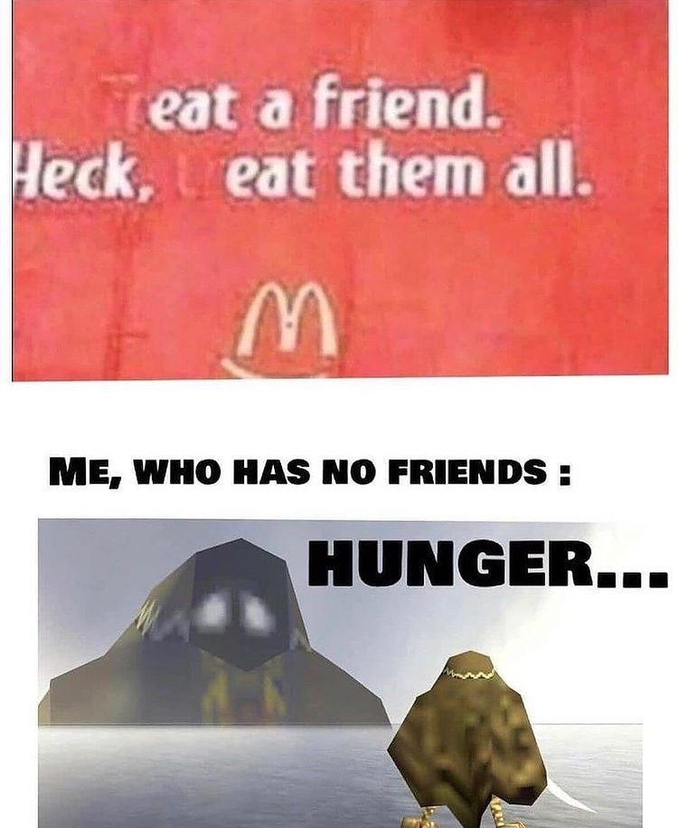 who wants to be my friend so I can eat you - meme