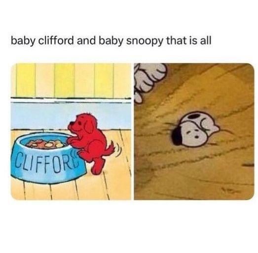baby clifford and baby snoopy - meme