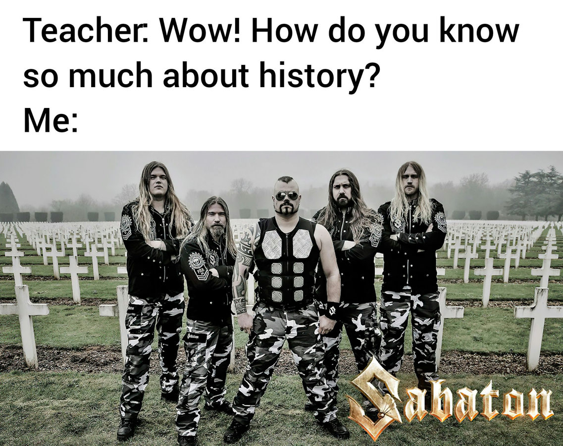 Sabaton makes everything interesting - meme