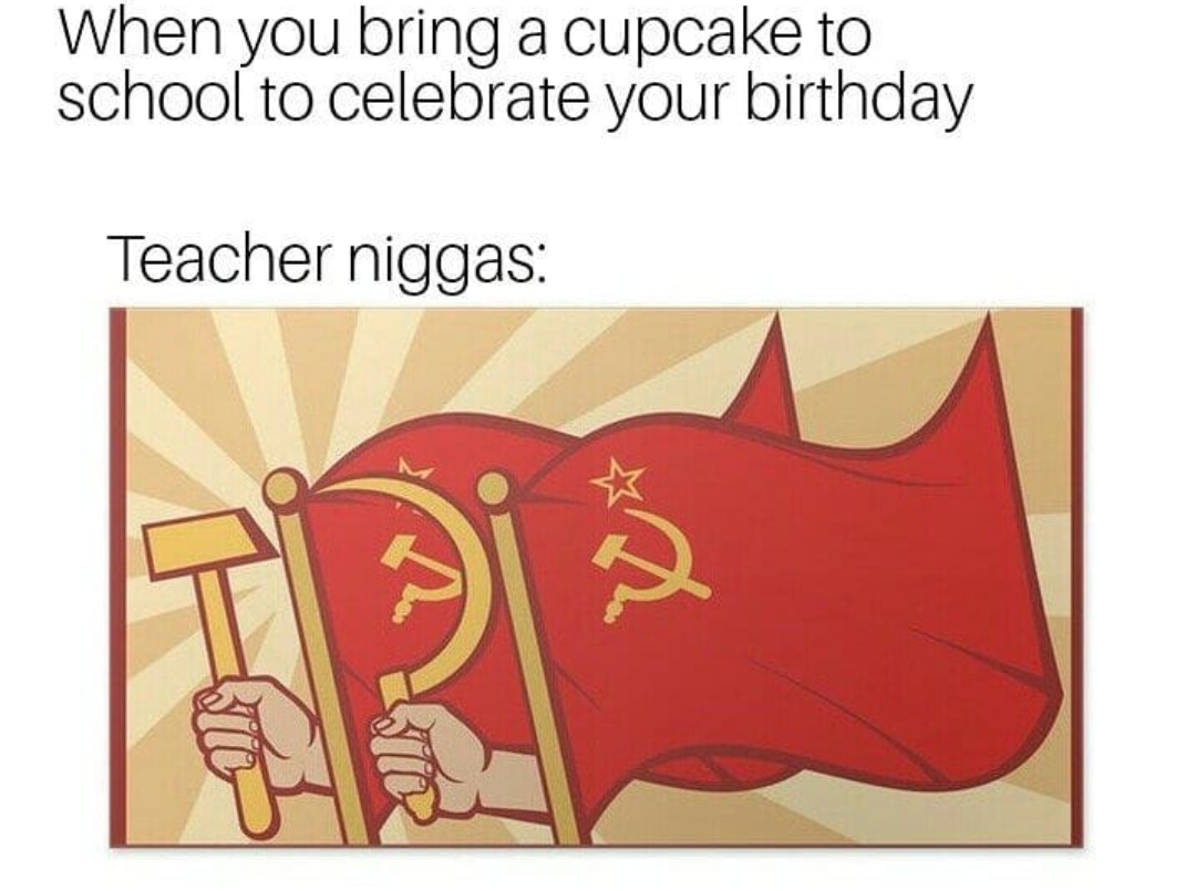 Fuck off commie, this cupcakes mines - meme