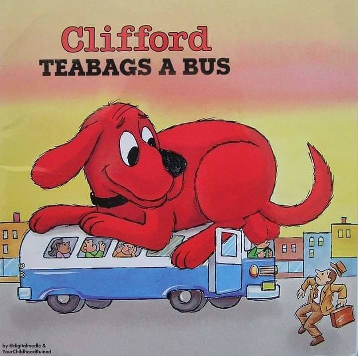The next book is Clifford gets fixed - meme