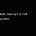 Data analysis is not racism