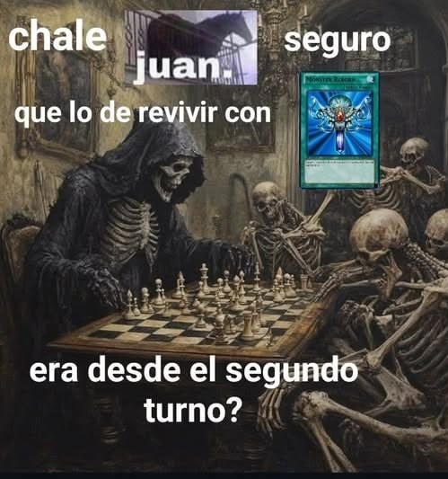 Seguro que era desde el segundo turno, Juan? - meme