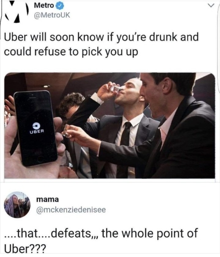 Don't drink and Uber - meme