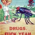 Drugs, don't take kids.