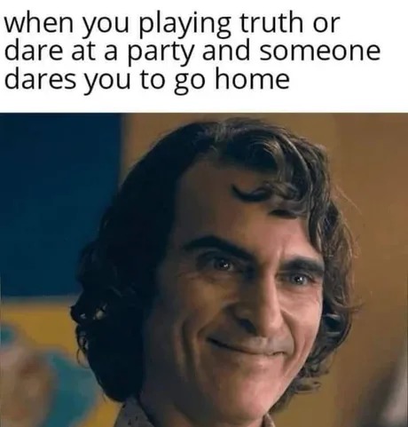 Truth or dare meme