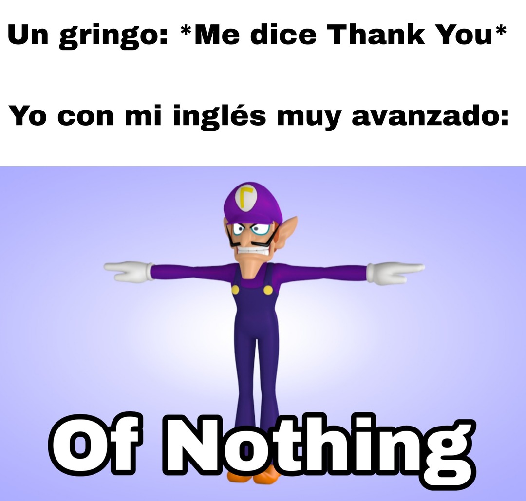 Of Nothing - meme