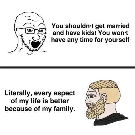 Turns out family life actually slaps - meme