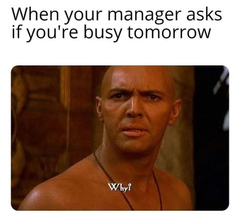 Always after the end of a shift - meme