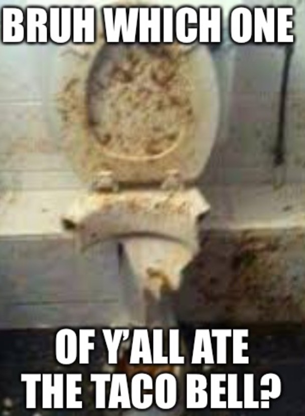 Taco Bell toilet - meme