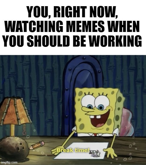 get back to work - meme
