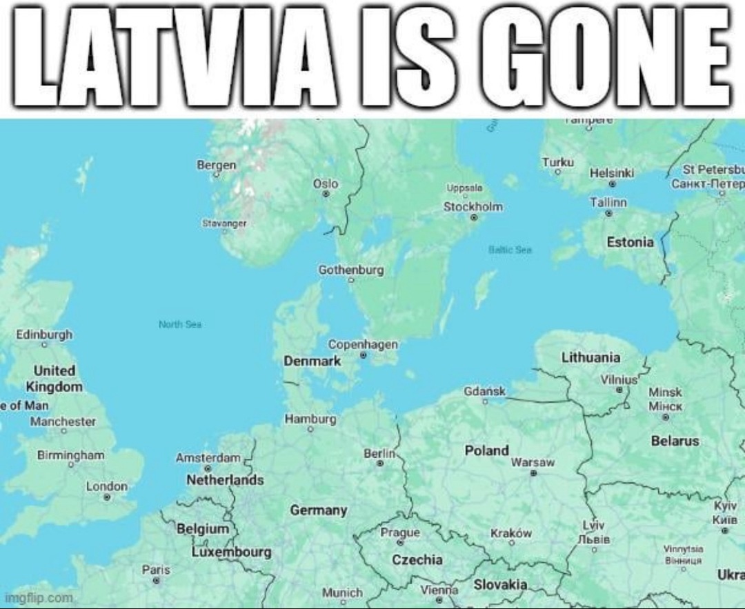 Latvia is gone - meme