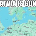 Latvia is gone