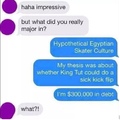 king tut would get all the Egyptian pussy lmao