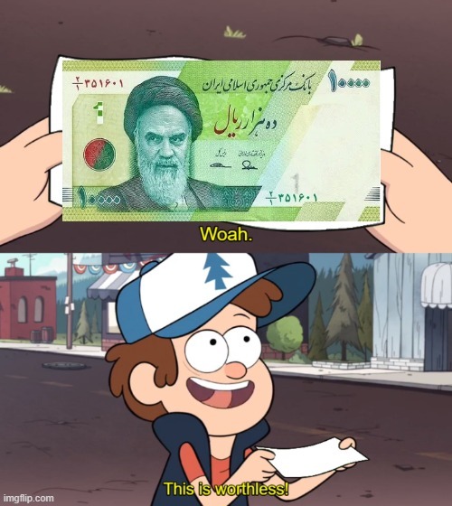 Lo busque en internet y el rial irani es la moneda mas barata del mundo - meme