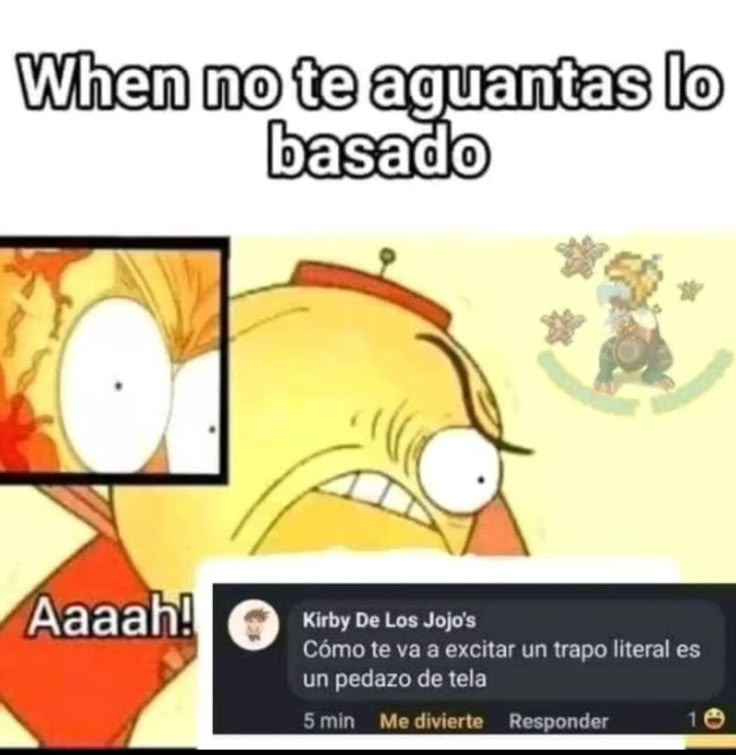 Como te va a prender un trozo de tela - meme