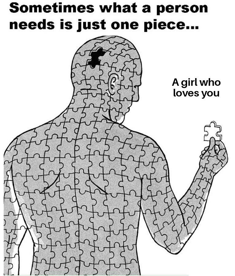 I think it's time to find the missing piece. - meme