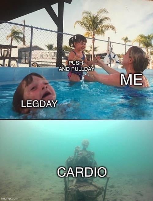 Push day? Pull day? Nah, I’m hiding from cardio - meme