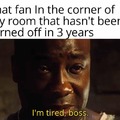 That fan that is always working