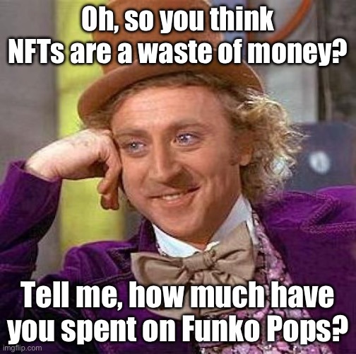 Funk Pops are basically real life NFTs - meme