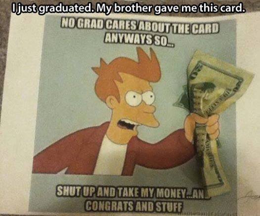 Best Graduation Card Ever - meme