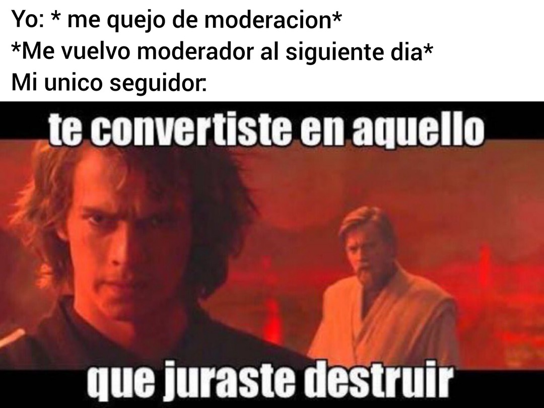 Ehhhh moderacion ignora el otro que salio mal - meme