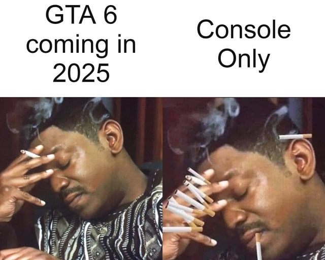 GTA 6 coming in 2025 console only meme
