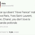 I love FRANCE... Euh... Ah non enfaite