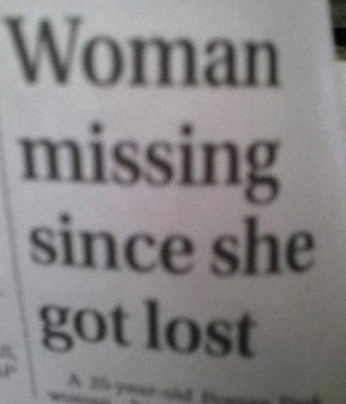 I thought she was missing since they found her. Thanks for clearing it up newspaper. - meme