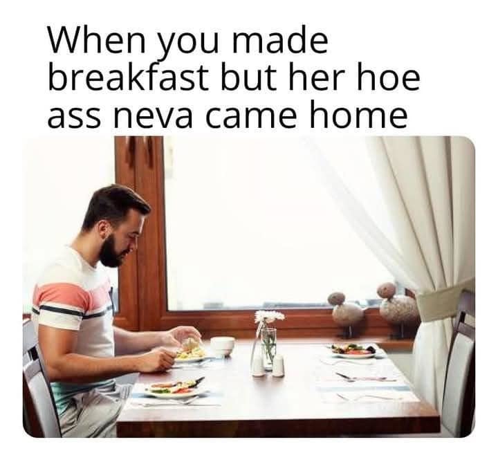 Breakfast For One - meme