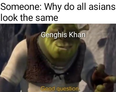 Genghis Khan fucked - meme