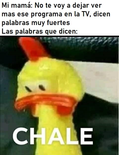 CHALE - meme