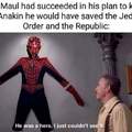 At Least he got some justice in the clone wars
