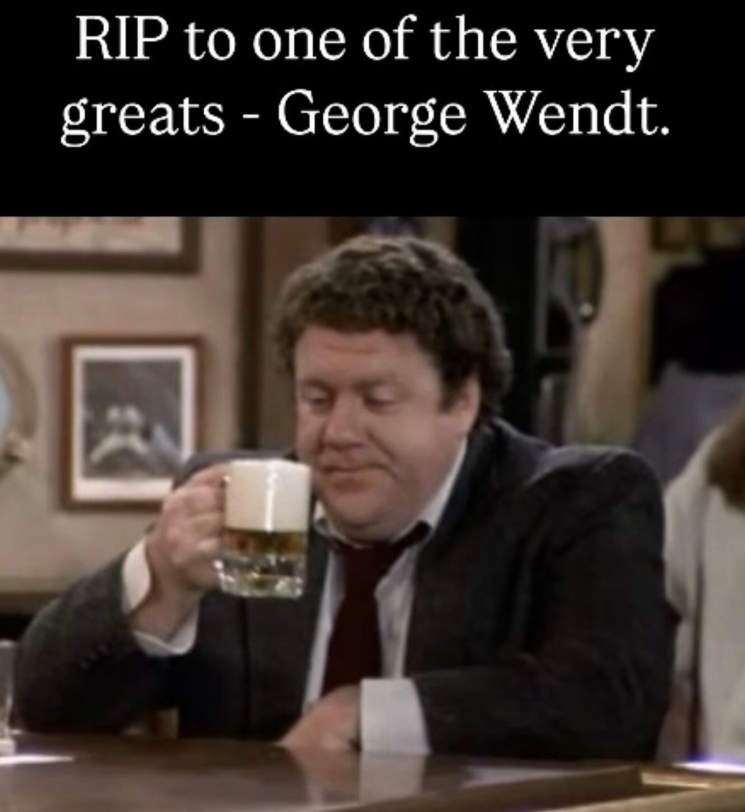 RIP to a true legend: George Wendt - meme